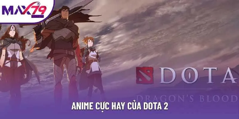 Anime cực hay của Dota 2