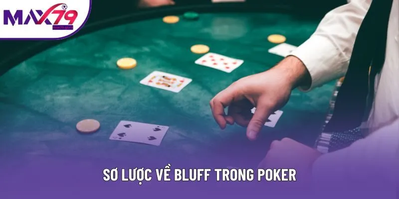 Sơ lược về bluff trong poker