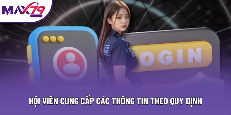 Hội viên cung cấp các thông tin theo quy định