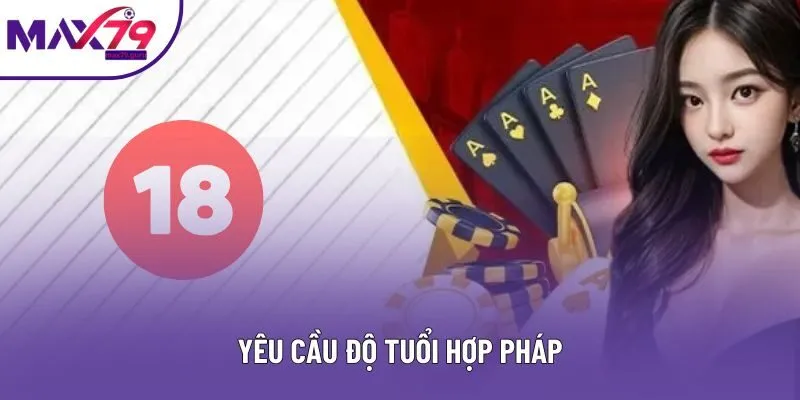 Yêu cầu độ tuổi hợp pháp